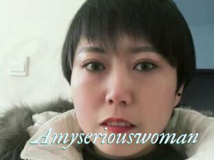 Amyseriouswoman