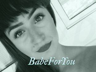 BabeForYou
