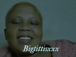 Bigtittisxxx