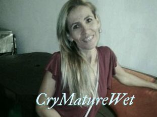 CryMatureWet