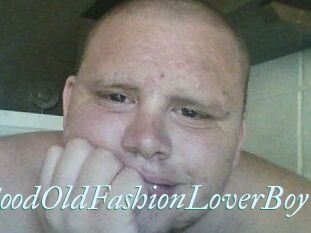 GoodOldFashionLoverBoy