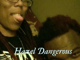 Hazel_Dangerous