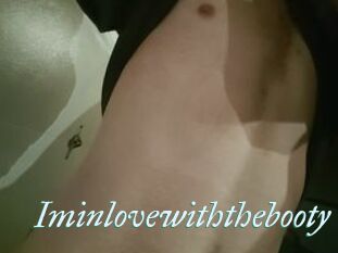 Iminlovewiththebooty