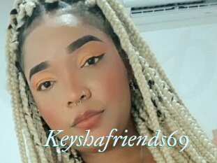 Keyshafriends69