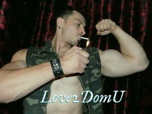 Love2DomU