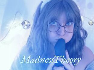 MadnessTheory