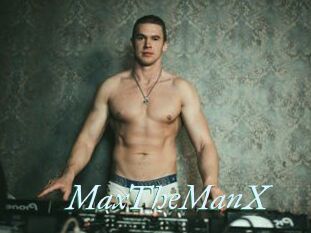 MaxTheManX