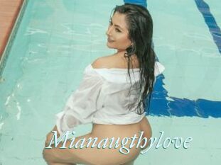 Mianaugthylove
