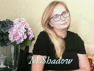 MsShadow