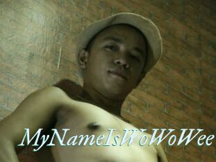 MyNameIsWoWoWee