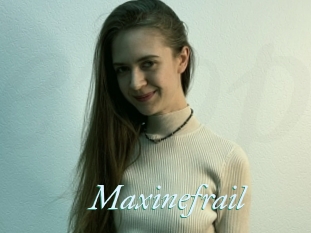Maxinefrail