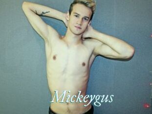 Mickeygus