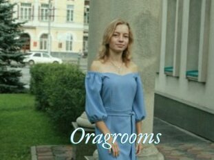 Oragrooms