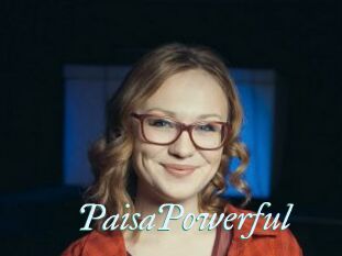 PaisaPowerful