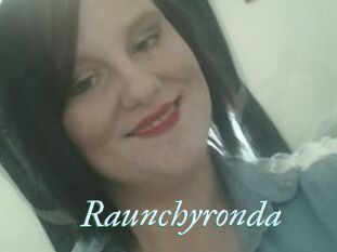 Raunchyronda