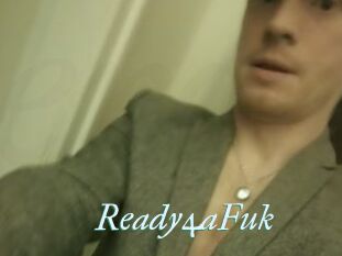 Ready4aFuk