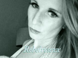 Rebelrosexx