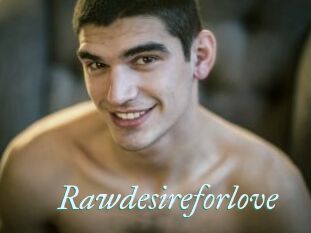Rawdesireforlove