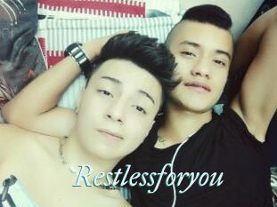 Restlessforyou