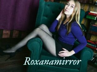 Roxanamirror