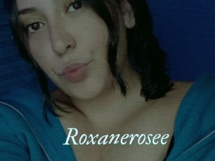 Roxanerosee