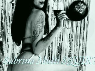 Sabrina_Multi_SQUIRT