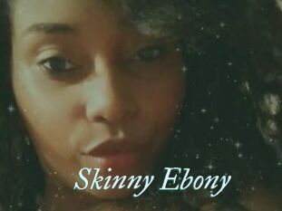 Skinny_Ebony