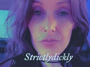Strictlydickly