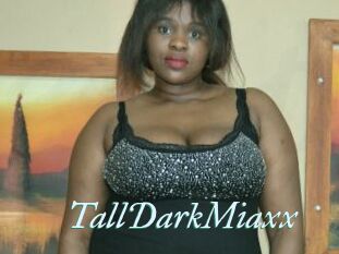 TallDarkMiaxx