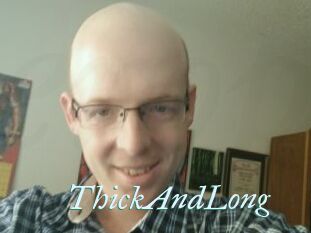 ThickAndLong