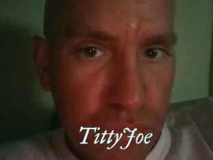 TittyJoe