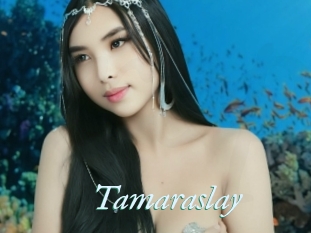 Tamaraslay