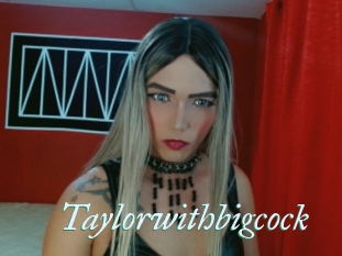 Taylorwithbigcock