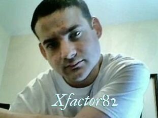 Xfactor82